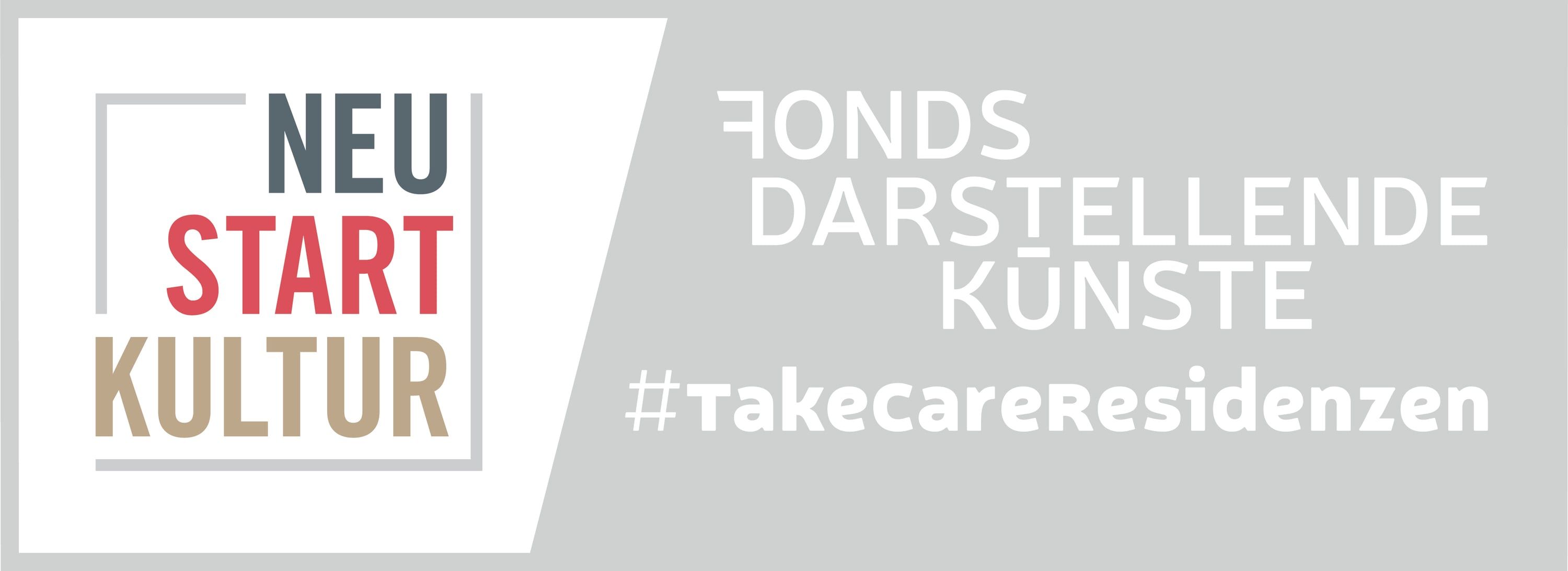 The logos of the funders: NEUSTART KULTUR and Fonds Darstellende Künste, with the line #TakeCareResidenzen.